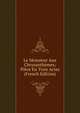 Le Monsieur Aux Chrysanthemes; Piece En Trois Actes (French Edition), 