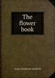 The flower book, Anne Constance Armfield 
