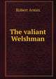The valiant Welshman, Robert Armin 