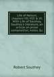 Life of Nelson, chapters VII, VIII & IX. With Life of Southey, Southey's literature, an article on prose composition, notes, &c., Robert Southey 