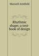 Rhythmic shape; a text-book of design, Maxwell Armfield 