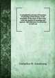 A compilation of cases of breaches of privilege of the House, in the Assembly of the state of New York: with the reports of standing and special . full references to all action in each cas, Cornelius W. Armstrong 