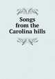 Songs from the Carolina hills, 