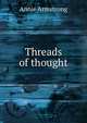 Threads of thought, Annie Armstrong 