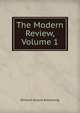 The Modern Review, Volume 1, Richard Acland Armstrong 