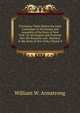 Testimony Taken Before the Joint Committee of the Senate and Assembly of the State of New York: To Investigate and Examine Into the Business and . Business in the State of New York, Volume 8, William W. Armstrong 
