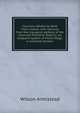 Calumny refuted by facts from Liberia; with extracts from the inaugural address of the coloured President Roberts; an eloquent speech of Hilary Teage, a coloured senator;, Wilson Armistead 