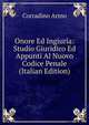 Onore Ed Ingiuria: Studio Giuridico Ed Appunti Al Nuovo Codice Penale (Italian Edition), Corradino Armo 