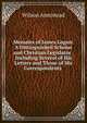 Memoirs of James Logan: A Distinguished Scholar and Christian Legislator . Including Several of His Letters and Those of His Correspondents ., Wilson Armistead 