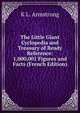 The Little Giant Cyclopedia and Treasury of Ready Reference: 1,000,001 Figures and Facts (French Edition), K L. Armstrong 