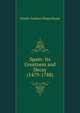 Spain: Its Greatness and Decay (1479-1788), Martin Andrew Sharp Hume 