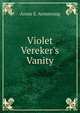 Violet Vereker's Vanity, Annie E. Armstrong 