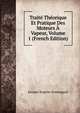 Traite Theorique Et Pratique Des Moteurs A Vapeur, Volume 1 (French Edition), Jacques Eugene Armengaud 