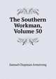The Southern Workman, Volume 50, Samuel Chapman Armstrong 