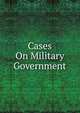 Cases On Military Government, 