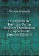 Descripcion Del Territorio De Las Misiones Franciscanas De Apolobamba (Spanish Edition), Nicolas Armentia 