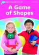Dolphin Readers Starter Level. A Game Of Shapes, Lindop Christine 