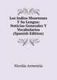 Los Indios Mosetenes Y Su Lengua: Noticias Generales Y Vocabularios (Spanish Edition), Nicolas Armentia 