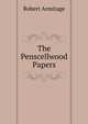 The Penscellwood Papers, Robert Armitage 