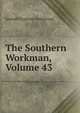 The Southern Workman, Volume 43, Samuel Chapman Armstrong 