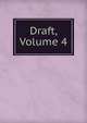 Draft, Volume 4, 