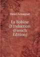 La Bobine D'Induction (French Edition), Henri Armagnat 