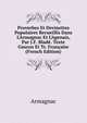 Proverbes Et Devinettes Populaires Recueillis Dans L'Armagnac Et L'Agenais, Par J.F. Blad?. Texte Gascon Et Tr. Fran?aise (French Edition), Armagnac 