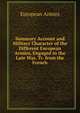 Summary Account and Military Character of the Different European Armies, Engaged in the Late War, Tr. from the French, European Armies 