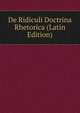 De Ridiculi Doctrina Rhetorica (Latin Edition), 