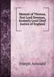 Memoir of Thomas, first Lord Denman, formerly Lord Chief Justice of England, Arnould, Joseph, Sir, 1814?-1886 