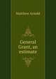 General Grant, an estimate, Matthew Arnold 