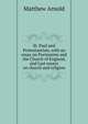 St. Paul and Protestantism, with an essay on Puritanism and the Church of England, and Last essays on church and religion, Matthew Arnold 