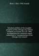 Detailed exhibits of the tangible property of the Chicago city railway company as of June 30, A.D. 1906, accompaning the valuation report submitted to . transportation of the Chicago City council, Bion J. 1861-1942 Arnold 