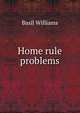 Home rule problems, Basil Williams 