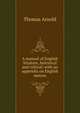 A manual of English litrature, historical and critical: with an appendix on English metres, Arnold, Thomas 