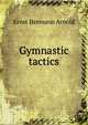 Gymnastic tactics, Ernst Hermann Arnold 