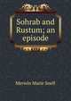 Sohrab and Rustum; an episode, Merwin Marie Snell 