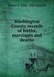 Washington County records of births, marriages and deaths, James N. 1844-1927 Arnold 