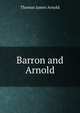 Barron and Arnold, Thomas James Arnold 