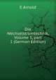 Die Wechselstromtechnik, Volume 5, part 1 (German Edition), E Arnold 