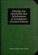 Beitrage Zur Geschichte Des Schulwesens in Gumbinnen (German Edition), Johann Friedrich Julius Arnoldt 