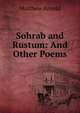 Sohrab and Rustum: And Other Poems, Matthew Arnold 