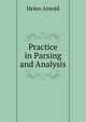 Practice in Parsing and Analysis, Helen Arnold 