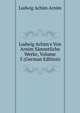 Ludwig Achim's Von Arnim S?mmtliche Werke, Volume 5 (German Edition), Ludwig Achim Arnim 