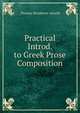 Practical Introd. to Greek Prose Composition, Thomas Kerchever Arnold 