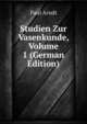 Studien Zur Vasenkunde, Volume 1 (German Edition), Paul Arndt 