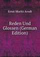 Reden Und Glossen (German Edition), Ernst Moritz Arndt 