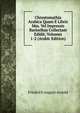 Chrestomathia Arabica Quam E Libris Mss. Vel Impressis Rarioribus Collectam Edidit, Volumes 1-2 (Arabic Edition), Friedrich August Arnold 