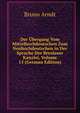 Der Ubergang Vom Mittelhochdeutschen Zum Neuhochdeutschen in Der Sprache Der Breslauer Kanzlei, Volume 15 (German Edition), Bruno Arndt 