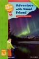 Up and Away Readers: Adventure with Good Friend 3В, G. Crowther Terence 